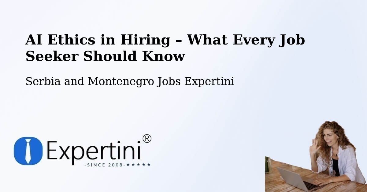 AI Ethics in Recruitment & Hiring – St. Thomas - St. Thomas, Serbia and Montenegro Jobs Expertini